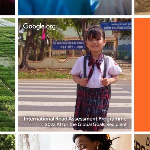 Google.org grants iRAP and partners USD$2 million with AIP Foundation as Vietnam Lead partner to make children safe on their way to school